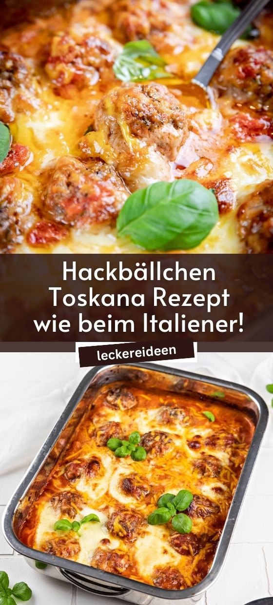 Hackbällchen Toskana Rezept - wie beim Italiener! | Leckere Ideen
