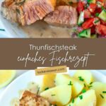 Thunfischsteak - einfaches Fischrezept